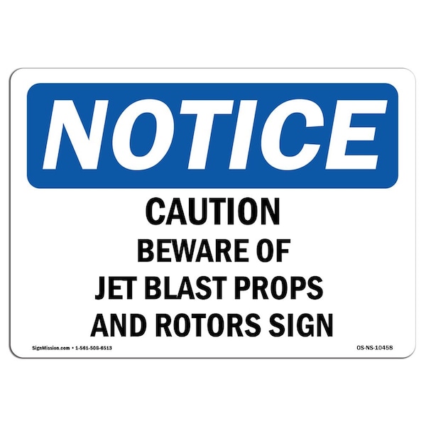 OSHA Notice Sign, 3.5" H, Caution Beware Of Jet Blast Props And Rotors Sign, Landscape, 10PK